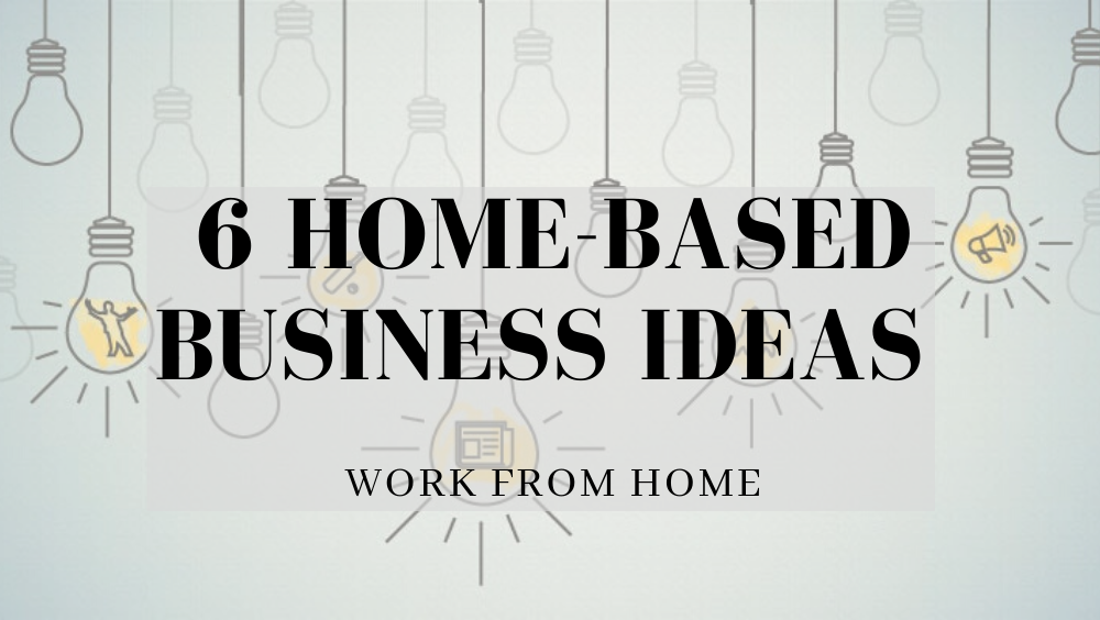 Work From Home Business Ideas in 2020